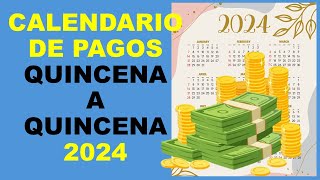 Soy Docente CALENDARIO DE PAGOS QUINCENA A QUINCENA 2024 [upl. by Ahsiken]