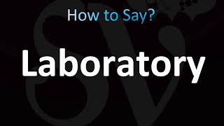 How to Pronounce Laboratory CORRECTLY [upl. by Eido]