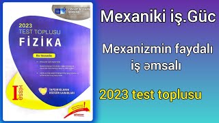 Mexanizmin faydalı iş əmsalı DİM2023 Fizika test toplusu [upl. by Verdha422]