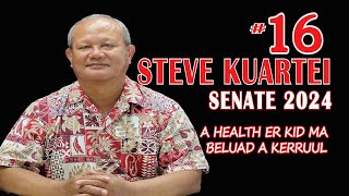 REELECT 16 STEVE KUARTEI for SENATE 2024 quotA HEALTH er KID ma BELUAD a KERRUULquot [upl. by Dream]