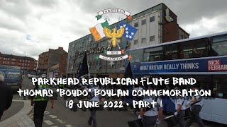 Parkhead Republican Flute Band  Thomas quotBoydoquot Boylan Commemoration  Part 1  18 June 2022 [upl. by Alfeus251]