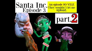 Santa Inc Episode 3  part 2  Violence Nudity amp abortion jokes  Death of Easter  Your Thought [upl. by Finstad909]