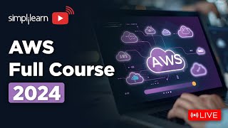 🔥AWS Full Course  AWS Solutions Architect Training On 🔴LIVE  AWS  2024  Simplilearn [upl. by Aliel]