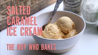 Salted Caramel Ice Cream Recipe  The Boy Who Bakes [upl. by Nylra]