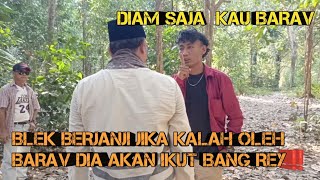 🔴 BLEK BIKIN JANJI KE BARAV KALAU DI KALAH BERTARUNG DIA BAKAL TOBAT IKUT DENGAN BANG REY LAMPUNG ‼️ [upl. by Naiva60]