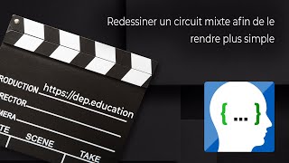 Redessiner un circuit mixte afin de le rendre plus simple [upl. by Lang125]