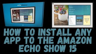 HOW TO INSTALL ANY ANDROID APP TO THE ECHO SHOW 15  SUPERDELLTV LIVE TUTORIAL [upl. by Lenora]