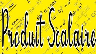 PRODUIT SCALAIRE 3ème année mathsciencestechnique [upl. by Efren]