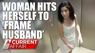 Woman hits herself to frame husband for domestic violence  A Current Affair Australia [upl. by Ottillia]