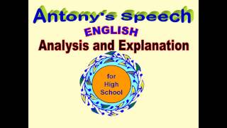 JULIUS CAESAR ANTONYS SPEECH ANALYSIS AND EXPLANATION FOR HIGH SCHOOL [upl. by Fachan]