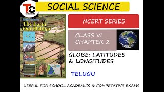 GLOBE Latitudes amp Longitudes  Ncert series Class VI  Chapter 2  Telugu [upl. by Assenab]