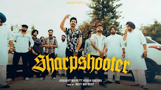 SHARPSHOOTER OFFICIAL MUSIC VIDEO JASKIRAT MAAN  NISHAN KHEHRA  2K23❗️ [upl. by Ranilopa]