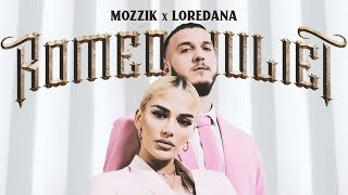 Mozzik x Loredana  ROMEO amp JULIET prod by Miksu  Macloud [upl. by Neelyhtak]