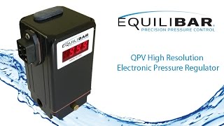 QPV High Resolution Electronic Pressure Regulator [upl. by Laved]