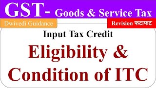 Eligibility and Conditions for taking ITC Input Tax Credit in gst Input Tax Credit in gst in hindi [upl. by Relyhs]