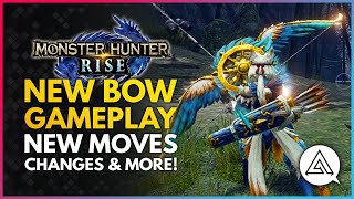 Monster Hunter Rise  New BOW Weapon Gameplay  New Moves Changes amp Silkbind Attacks [upl. by Gresham762]