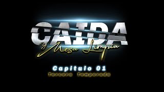 CAPITULO 01 TERCERA TEMPORADA Caidaymesalimpia [upl. by Bashemeth790]