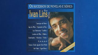 Ivan Lins  quotVitoriosaquot Os Sucessos de Novelas e Séries2002 [upl. by Aihsiym]