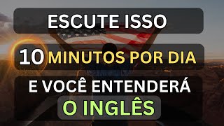 🗽ESCUTE ISSO 10 MINUTOS CADA DIA E VOCÊ ENTENDERÁ O INGLÊS👈1 CURSO DE INGLÊS 🗽 AULA DE INGLÊS [upl. by Alamac]