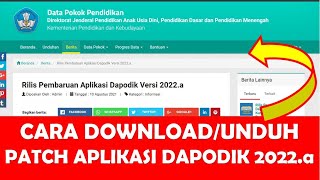 CARA DOWNLOAD ATAU UNDUH PATCH APLIKASI DAPODIK 2022a [upl. by Adnola]