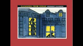 Cleaners From Venus  Midnight Cleaners [upl. by Enigroeg]