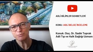 Adli Bilimler Sohbetleri  Adli Belge İnceleme  Doç Dr Sadık Toprak [upl. by Hairim704]