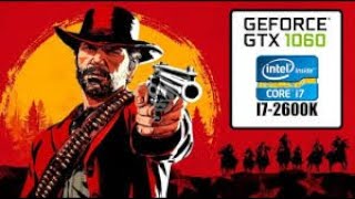 Red dead redemption 2 mediumhigh with I7 2600K  GTX 1060 3GB  16 GB RAM DDR3 [upl. by Onileva]