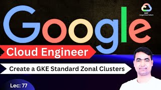 GCP Tutorial77  Create a GKE Standard Zonal Clusters in GCP🔥 [upl. by Ylus890]