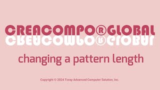 Changing a Pattern LengthCREACOMPO®GLOBAL [upl. by Vadnee]