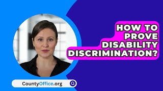 How To Prove Disability Discrimination  CountyOfficeorg [upl. by Ahtoelc]