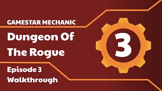 Gamestar Mechanic Walkthrough Dungeon Of The Rogue Episode 3 [upl. by Stelle275]