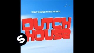 Spinnin Records presents Dutch House [upl. by Libbey]