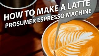 How to Make a Latte on a Prosumer Espresso Machine [upl. by Zailer]