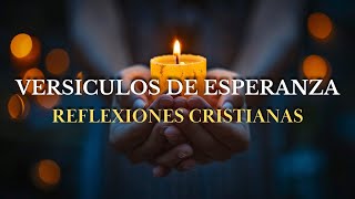 ESPERANZA EN LA PALABRA DE DIOS  Reflexiones Cristianas  Versículos Bíblicos  Sabiduria  Paz [upl. by Braun]