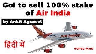 Air India on SALE Centre offers 100 stake for sale Will it succeed this time Current Affairs 2020 [upl. by Laro]