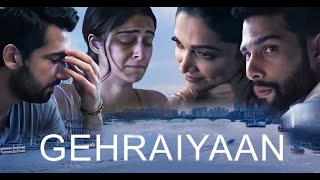 Gehraiyaan Full Movie  Deepika Padukone  Siddhant Chaturvedi  Ananya Panday  HD Facts amp Review [upl. by Kilah]