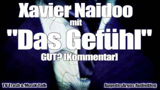 Xavier Naidoo mit quotDas Gefühlquot von Annett Louisan GUT Kommentar [upl. by Fen]