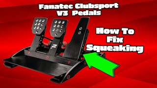 How To Fix Fanatec Clubsport V3 Pedals From Squeaking [upl. by Carlson902]