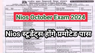 NIOS 10th amp 12th Exam Date Sheet October 2024  Important Updates  Nios students Promoted Pass [upl. by Hose116]