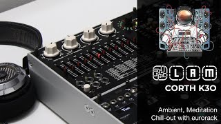 Corth K3O  Drone featuring the Morphagene Monsoon and Nautilus Study Relax Eurorack ambient [upl. by Malcah]