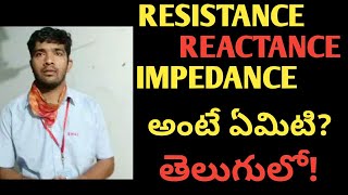 What is resistance reactance impedances explained defined in telugu 2020 [upl. by Leinahtam]