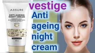 VESTIGE COMPANY  ASSURE ANTI‐ AGEING NIGHT CREAM  for dry skin [upl. by Edythe653]