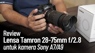 Review Tamron 2875mm f28 untuk Sony mirrorless Emount Full Frame [upl. by Ettennahs]