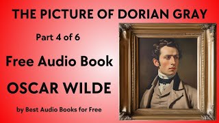 The Picture of Dorian Gray  Part 4 of 6  by Oscar Wilde  Best Audio Books for Free [upl. by Lednor]