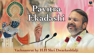 Pavitra Ekadashi  Vachanamrut by HH Shri Dwarkeshlalji [upl. by Bogart728]