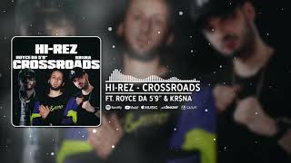 HiRez  Crossroads Ft Royce Da 59quot amp KRNA Official Audio [upl. by Leunad161]