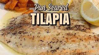 PAN SEARED TILAPIA  Easy to Make Fish at Home [upl. by Katharine243]