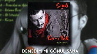 Seydi  Demedim Mi Gönül Sana  Carı Yek  2009 [upl. by Hgielrebma]