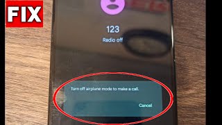 Fix Call Problem  Turn off airplane mode to make a call  Radio off [upl. by Debbi]