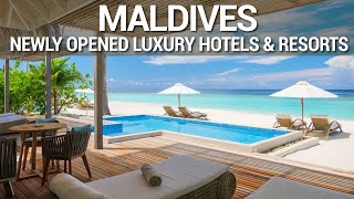 Top 10 NEWLY Opened Luxury Resorts In The MALDIVES  NEW Luxury Hotels amp Resorts Maldives [upl. by Ayoted469]